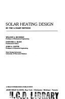 Solar heating design, by the f-chart method /