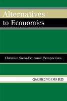 Alternatives to economics : Christian socio-economic perspectives /
