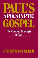 Paul's apocalyptic gospel : the coming triumph of God /