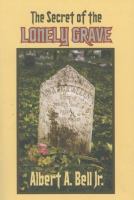 The secret of the lonely grave /