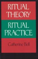 Ritual theory, ritual practice /