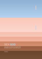 Sex God : exploring the endless connections between sexuality and spirituality /