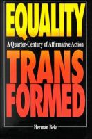 Equality transformed : a quarter-century of affirmative action /