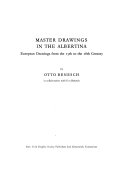 Master drawings in the Albertina; European drawings from the 15th to the 18th century,