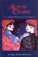 As we see ourselves : Jewish women in nursing /