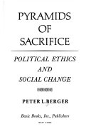 Pyramids of sacrifice: political ethics and social change