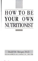 How to be your own nutritionist /