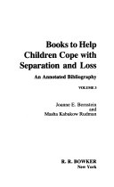 Books to help children cope with separation and loss : an annotated bibliography /