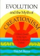 Evolution and the myth of creationism : a basic guide to the facts in the evolution debate /