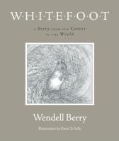 Whitefoot : a story from the center of the world /