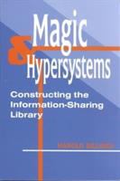 Magic and hypersystems : constructing the information-sharing library /