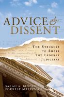Advice & dissent : the struggle to shape the federal judiciary /