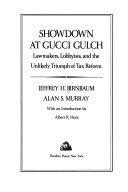Showdown at Gucci Gulch : lawmakers, lobbyists, and the unlikely triumph of tax reform /