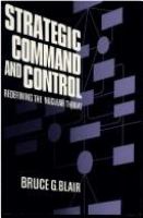Strategic command and control : reassessing the nuclear threat /
