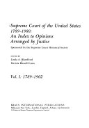 Supreme Court of the United States, 1789-1980 : an index to opinions arranged by justice /