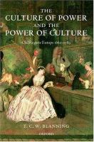 The culture of power and the power of culture : old regime Europe, 1660-1789 /