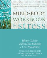 Mind-body workbook for stress : effective tools for lifelong stress reduction & crisis management /