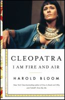 Cleopatra : I am fire and air /