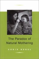 The paradox of natural mothering /
