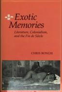 Exotic memories : literature, colonialism, and the fin de siècle /