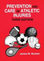Prevention and care of athletic injuries /