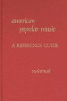American popular music : a reference guide /