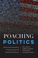 Poaching politics : online communication during the 2016 US presidential election /