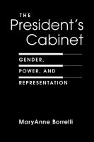 The president's cabinet : gender, power, and representation /