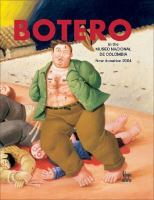 Botero in the Museo Nacional de Colombia : new donation, 2004 /