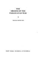 The origins of the Paraguayan war.