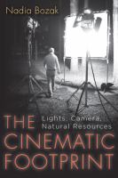 The cinematic footprint : lights, camera, natural resources /