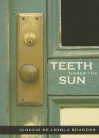 Teeth under the sun /