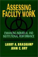 Assessing faculty work : enhancing individual and institutional performance /