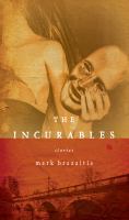 The incurables : stories /