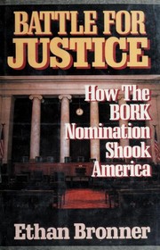 Battle for justice : how the Bork nomination shook America /