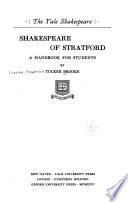Shakespeare of Stratford, a handbook for students, /c by Tucker Brooke.