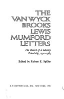 The Van Wyck Brooks-Lewis Mumford letters: the record of a literary friendship, 1921-1963.