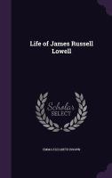 Life of James Russell Lowell /