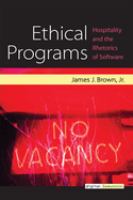 Ethical programs : hospitality and the rhetorics of software /