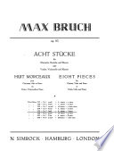 Acht Stücke = Huit morceaux = Eight pieces, op. 83 /