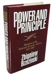 Power and principle : memoirs of the national security adviser, 1977-1981 /