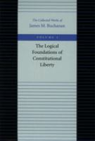 The logical foundations of constitutional liberty.