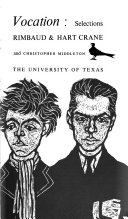 The poet's vocation; selections from letters of Hölderlin, Rimbaud, & Hart Crane.