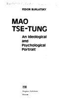 Mao Tse-tung : an ideological and psychological portrait /