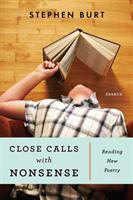 Close calls with nonsense : reading new poetry /