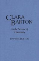 Clara Barton : in the service of humanity /