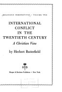 International conflict in the twentieth century; a Christian view.