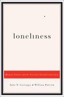 Loneliness : human nature and the need for social connection /