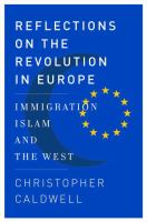 Reflections on the revolution in Europe : immigration, Islam, and the West /