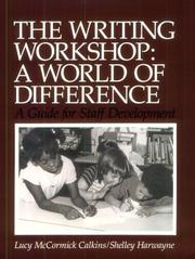 The writing workshop : a world of difference : a guide for staff development /